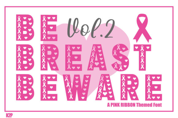 Be Breast Beware Vol.2: A Bold Typeface for Awareness Designs