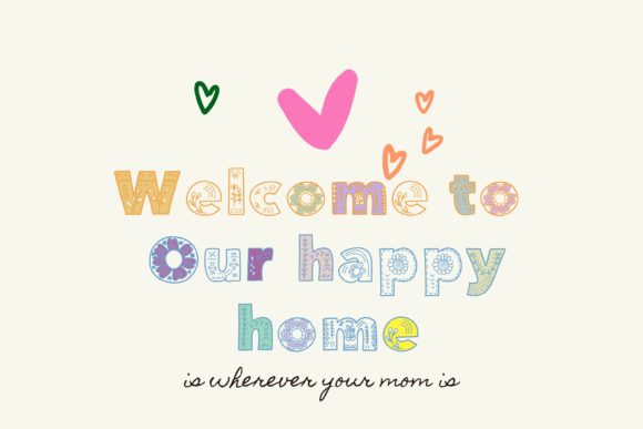 Welcome to Our Happy Home: A Creative Font for Engaging Campaigns