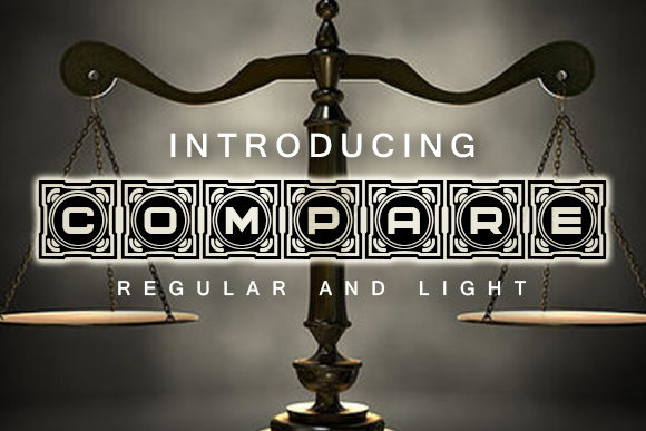 Why Compare Is the Decorative Font Your Campaign Needs